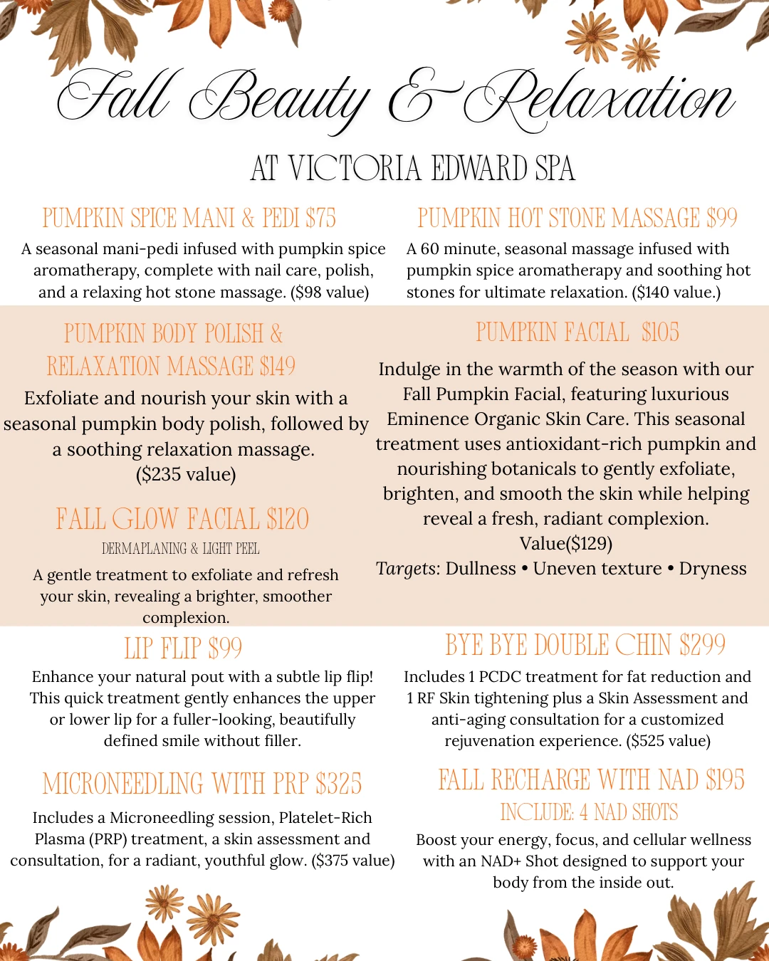 Fall Beauty & Relaxation seasonal spa packages menu at Victoria Edward Spa in Longwood, FL: pumpkin spice mani pedi, hot stone massage, body polish, pumpkin facial, fall glow facial, lip flip, double chin treatment, microneedling with PRP, NAD recharge